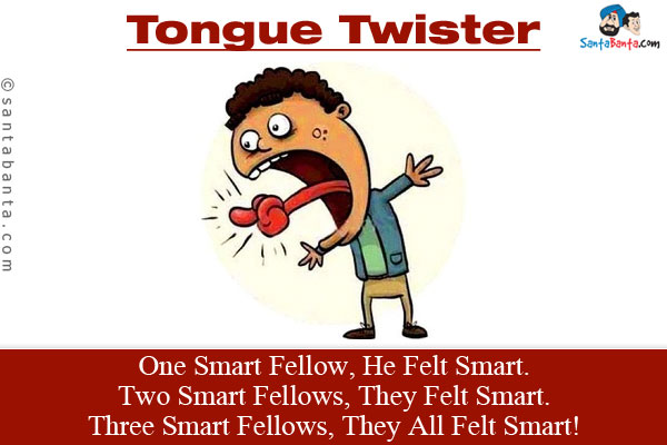 One Smart Fellow, He Felt Smart.<br/>

Two Smart Fellows, They Felt Smart.<br/>

Three Smart Fellows, They All Felt Smart!