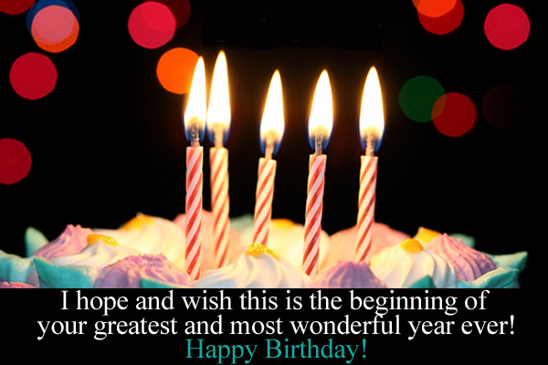 I hope and wish this is the beginning of your greatest and most wonderful year ever!<br />
Happy Birthday!