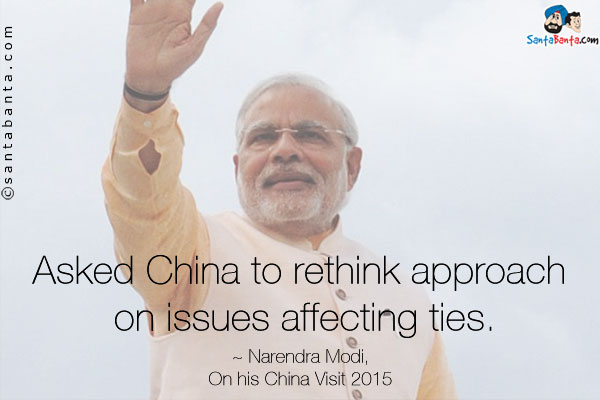 Asked China to rethink approach on issues affecting ties.