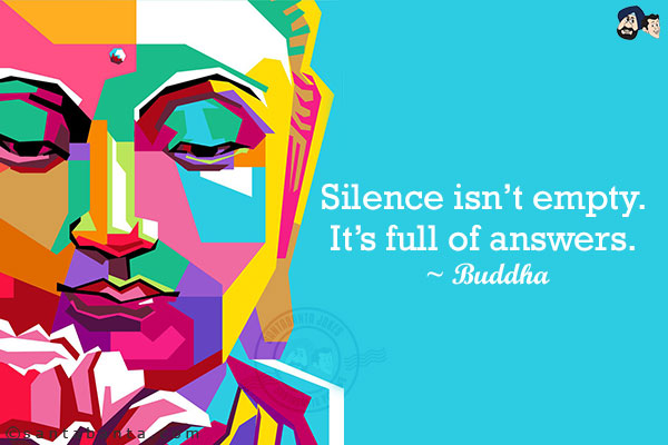 Silence isn't empty. It's full of answers.