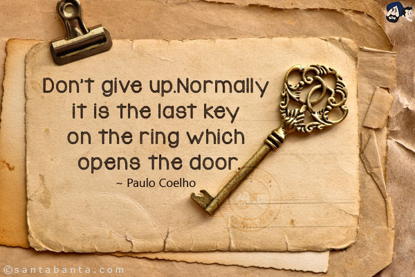 Don't give up.Normally it is the last key on the ring which opens the door.