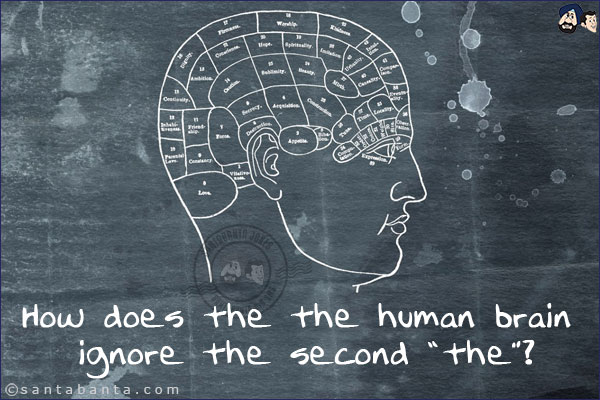 How does the the human brain ignore the second `the`?