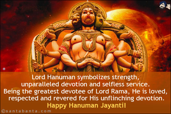 Lord Hanuman symbolizes strength, unparalleled devotion and selfless service. Being the greatest devotee of Lord Rama, He is loved, respected and revered for His unflinching devotion.<br/>
Happy Hanuman Jayanti!