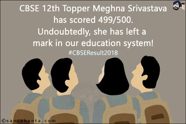 CBSE 12th Topper Meghna Srivastava has scored 499/500. Undoubtedly, she has left a mark in our education system!<br/>
#CBSEResult2018