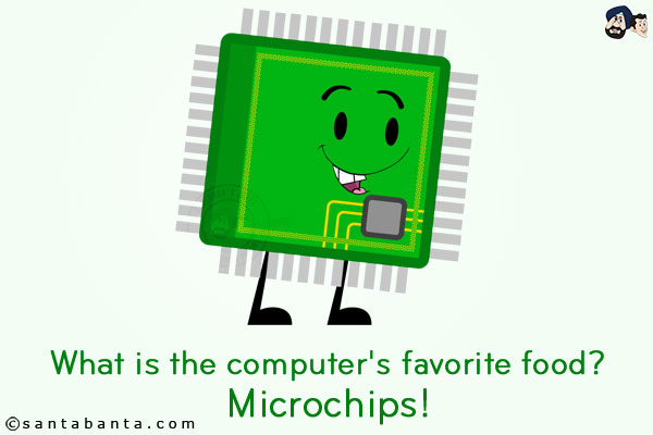 What is the computer's favorite food?<br/>
Microchips!