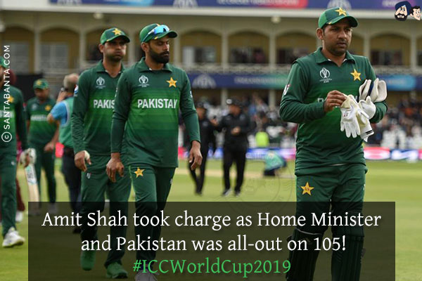 Amit Shah took charge as Home Minister and Pakistan was all-out on 105!<br/>
#ICCWorldCup2019