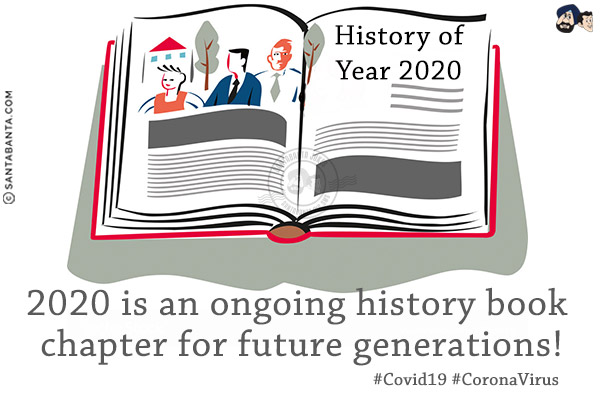 2020 is an ongoing history book chapter for future generations!<br/>
#Covid19 #CoronaVirus  