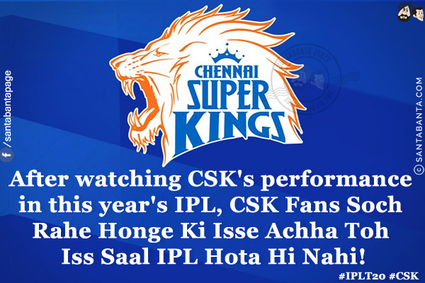 After watching CSK's performance in this year's IPL, CSK Fans Soch Rahe Honge Ki Isse Achha Toh Iss Saal IPL Hota Hi Nahi!<br/>
#IPLT20 #CSK