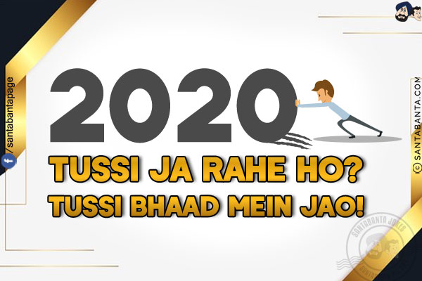 2020<br/>
Tussi Ja Rahe Ho?<br/>
Tussi Bhaad Mein Jao!