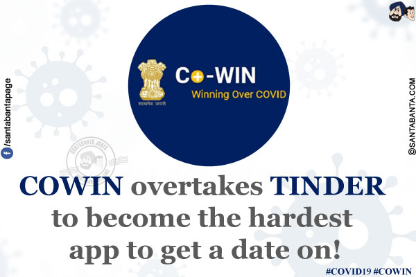 COWIN overtakes TINDER to become the hardest app to get a date on!