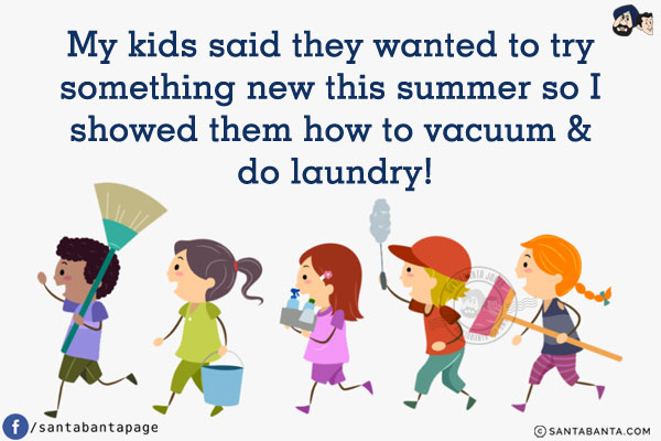 My kids said they wanted to try something new this summer so I showed them how to vacuum & do laundry!