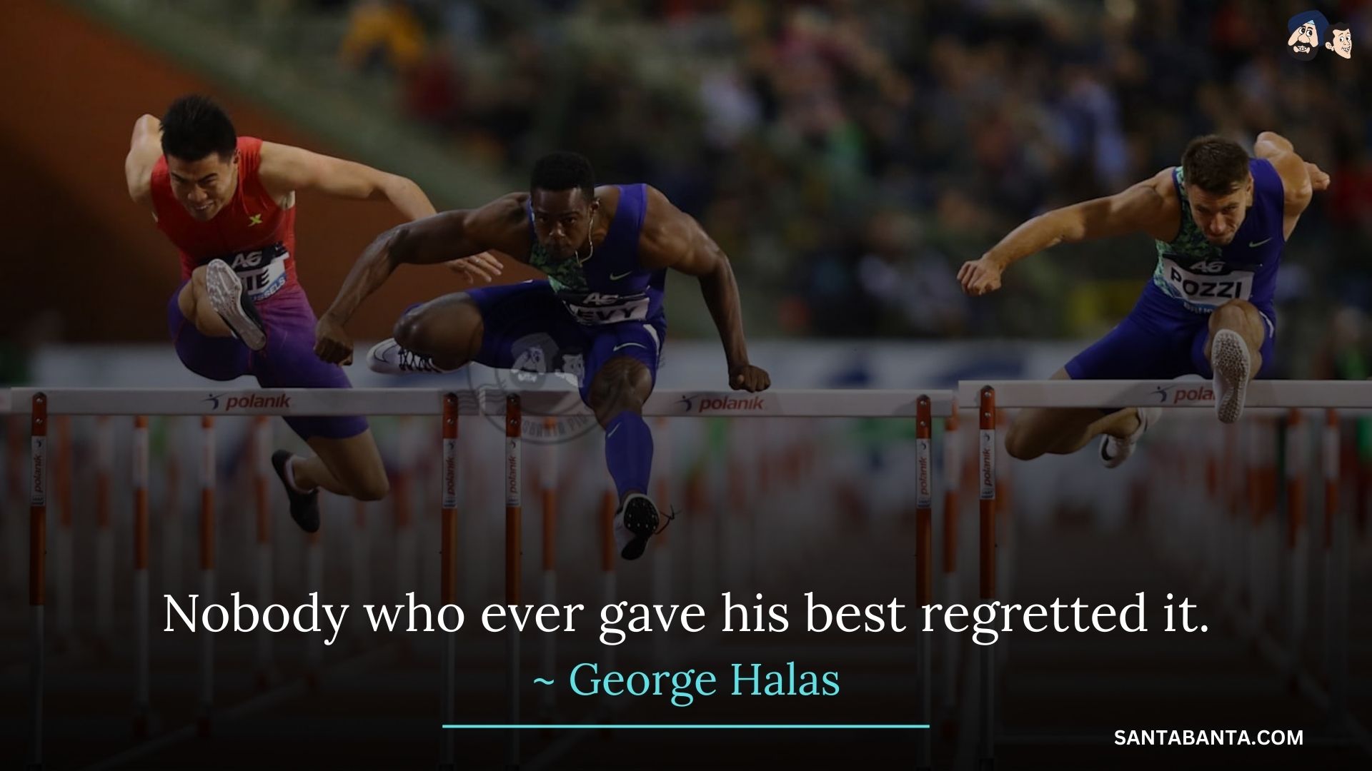 Nobody who ever gave  his best regretted it.