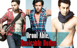 Drool-able, Desirable Dudes