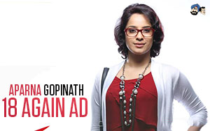 Aparna Gopinath: 18 Again Ad