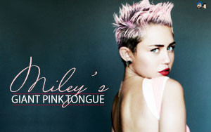 Miley's Giant Pink Tongue