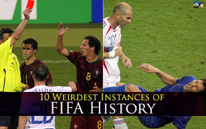 10 Weirdest Instances of FIFA History