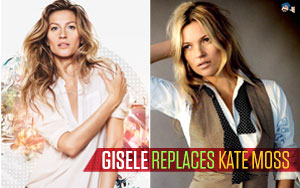 Gisele Replaces Kate Moss