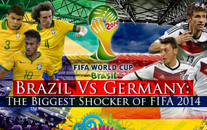 Brazil Vs Germany: The Biggest Shocker of FIFA 2014 