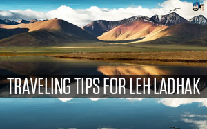 Traveling Tips for Leh