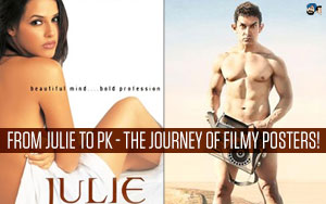 From Julie to PK - The Journey of Filmy Posters!