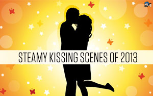 Steamy Kissing Scenes of 2013