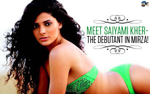 Meet Saiyami Kher- The Debutant in Mirza!