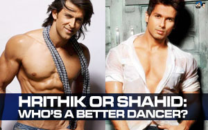 Hrithik or Shahid: Who's A Better Dancer?