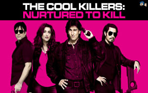 The Cool Killers: Nurtured to Kill