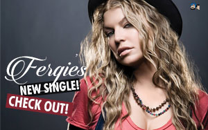 Fergie's New Single! Check out!