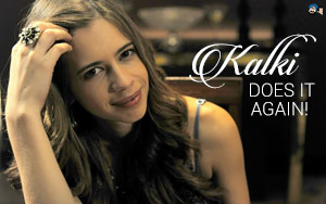 Kalki Does it Again!