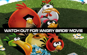 Watch Out For 'Angry Birds' Movie