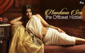 Nandana Sen - the Offbeat Hottie!