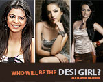 Who Will Be The Desi Girl ?