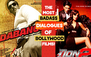 The most badass dialogues of Bollywood films!