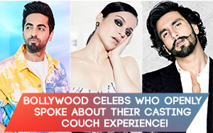 Bollywood celebs who openly spoke about their Casting Couch experience!