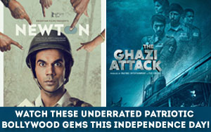 Watch these underrated patriotic Bollywood gems this Independence day!