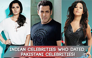 Indian celebrities who dated Pakistani celebrities!