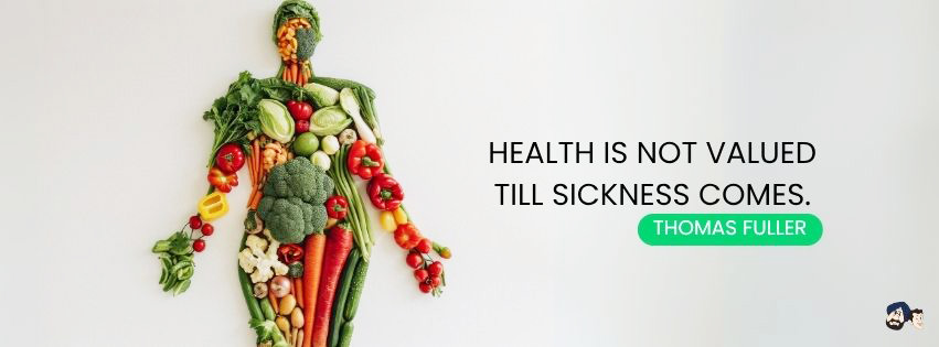Health Is Not Valued Till Sickness Comes