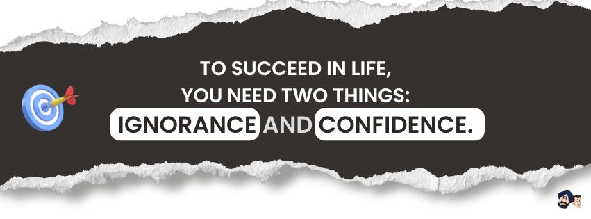 Ignorance And Confidence