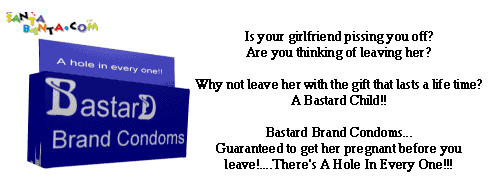 Bastard condoms!