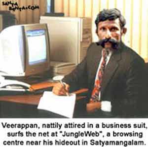 Veerappan at cybercafe !