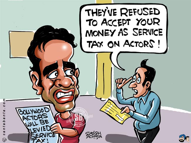 Service Tax on Bollywood actors!