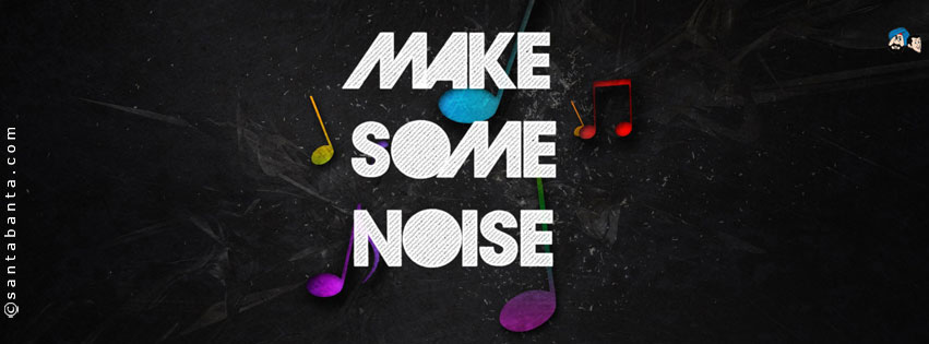 Make Some Noise