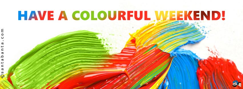 Have a Colourful Weekend!