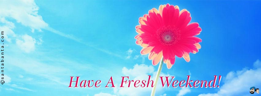 Have a Fresh Weekend!