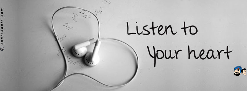 Listen to Your Heart!