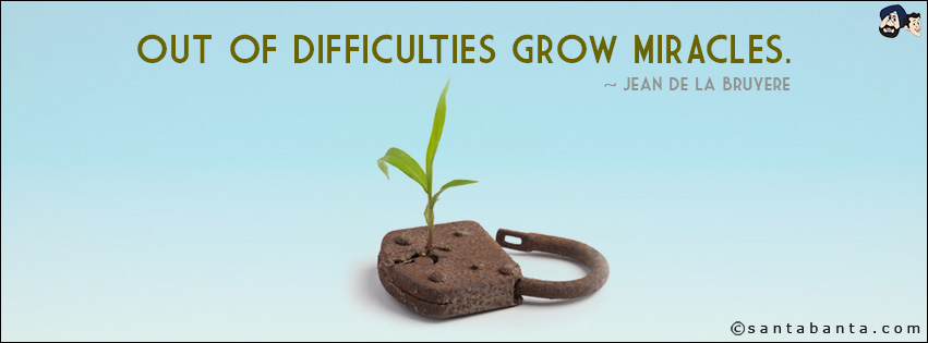 Miracles Out of Difficulties