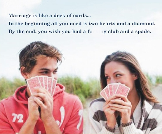 Marriage is Like a Deck of Cards