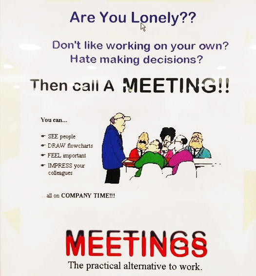 Meetings - The practical alternative to work