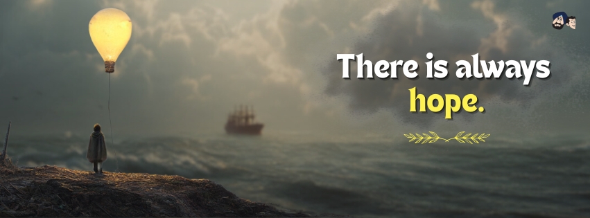 There Is Always Hope